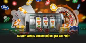 Tải App Win55 – Trải Nghiệm Cá Cược Tiện Lợi Mọi Lúc Mọi Nơi